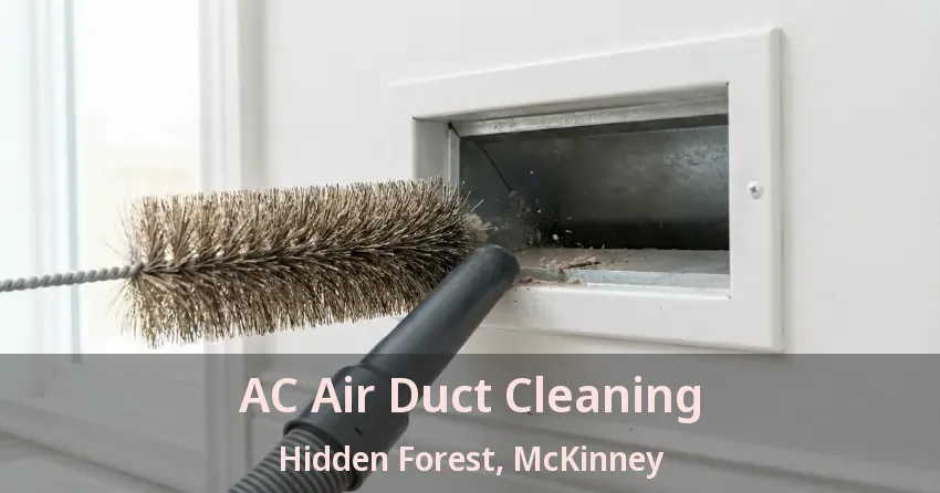 AC Air Duct Cleaning Hidden Forest, McKinney - TX