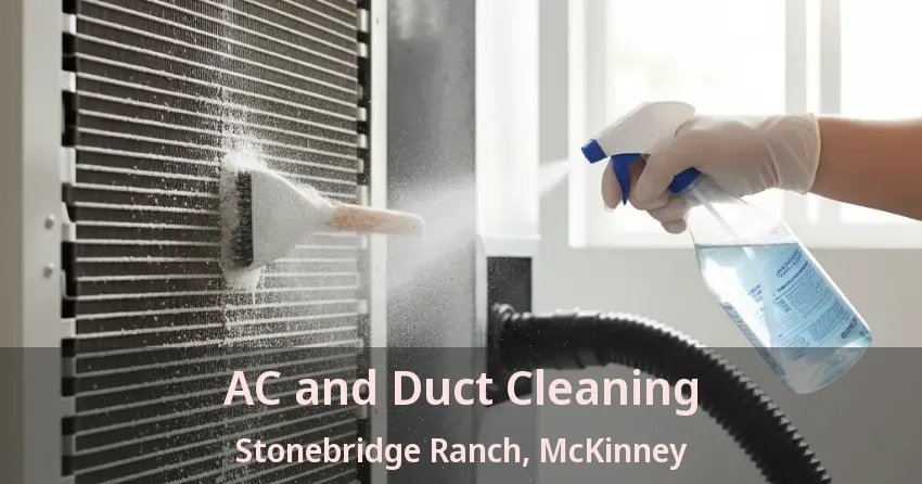 AC and Duct Cleaning Stonebridge Ranch, McKinney - TX AC and Duct Cleaning Stonebridge Ranch, McKinney - TX