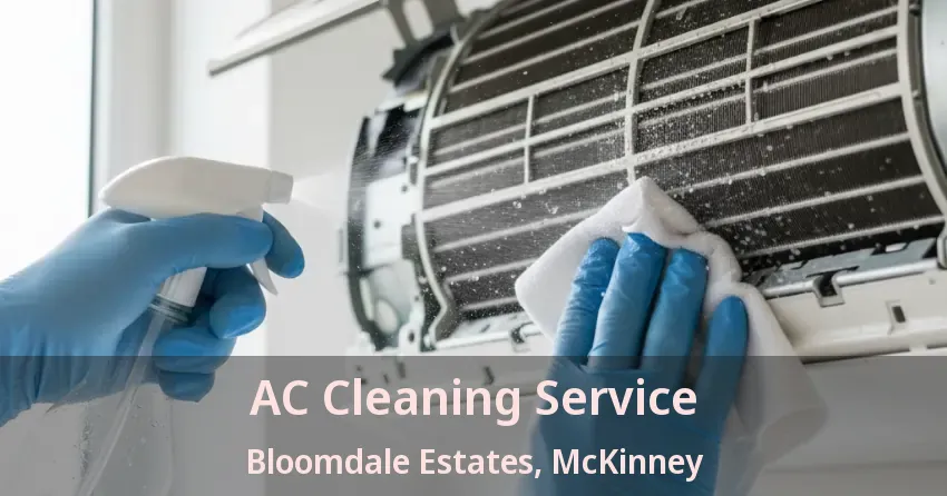 AC Cleaning Service Bloomdale Estates, McKinney - TX