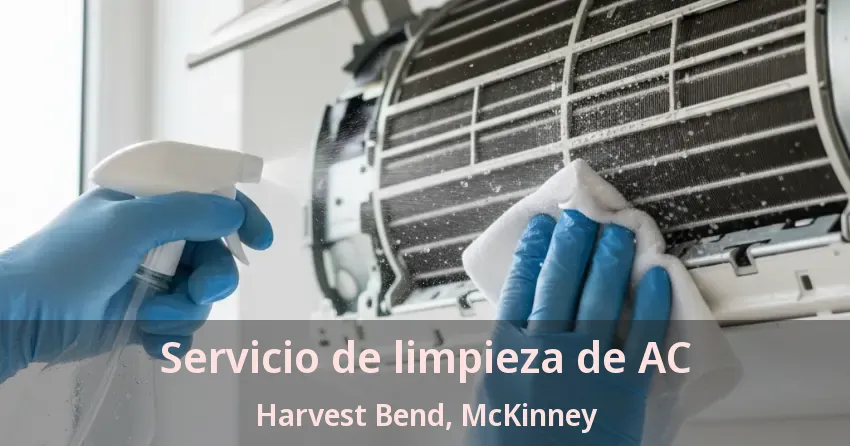 Servicio de limpieza de AC Harvest Bend, McKinney - TX Servicio de limpieza de AC Harvest Bend, McKinney - TX
