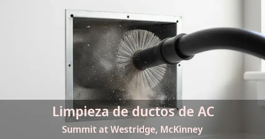 Limpieza de ductos de AC Summit at Westridge, McKinney - TX