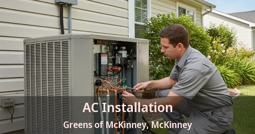 AC Installation Greens of McKinney, McKinney - TX
