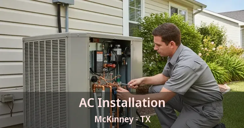 AC Installation McKinney - TX AC Installation McKinney - TX