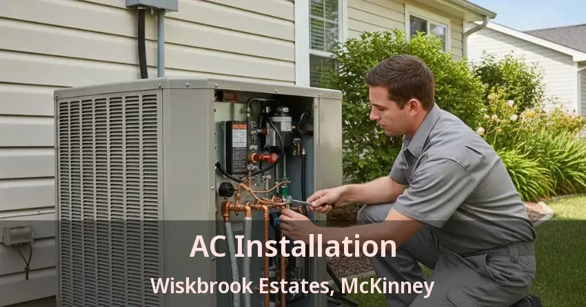 AC Installation Wiskbrook Estates, McKinney - TX AC Installation Wiskbrook Estates, McKinney - TX