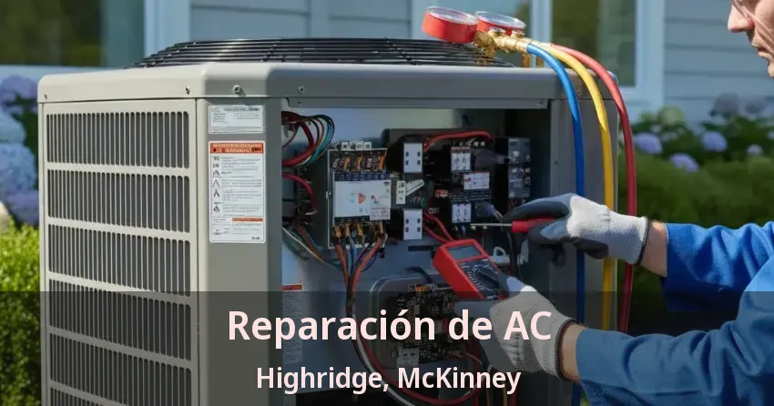 Reparación de AC Highridge, McKinney - TX Reparación de AC Highridge, McKinney - TX