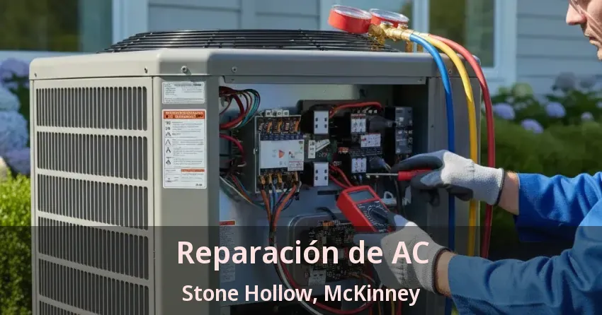 Reparación de AC Stone Hollow, McKinney - TX Reparación de AC Stone Hollow, McKinney - TX