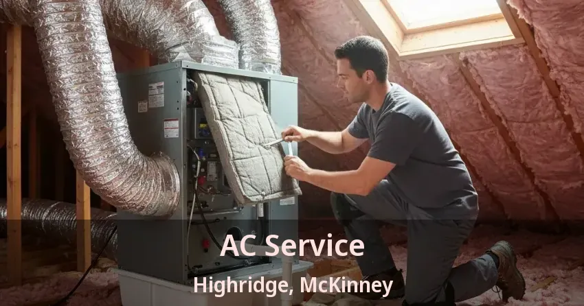 AC Service Highridge, McKinney - TX AC Service Highridge, McKinney - TX