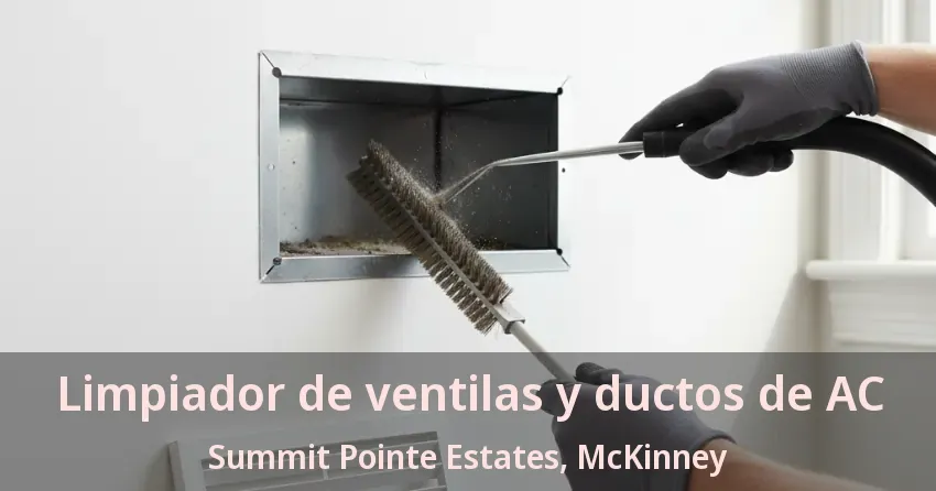Limpiador de ventilas y ductos de AC Summit Pointe Estates, McKinney - TX