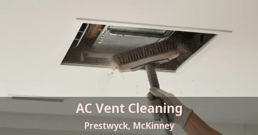 AC Vent Cleaning Prestwyck, McKinney - TX