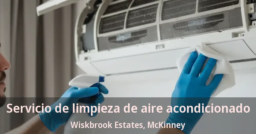 Servicio de limpieza de aire acondicionado Wiskbrook Estates, McKinney - TX Servicio de limpieza de aire acondicionado Wiskbrook Estates, McKinney - TX