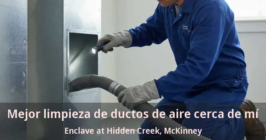 Mejor limpieza de ductos de aire cerca de mí Enclave at Hidden Creek, McKinney - TX Mejor limpieza de ductos de aire cerca de mí Enclave at Hidden Creek, McKinney - TX