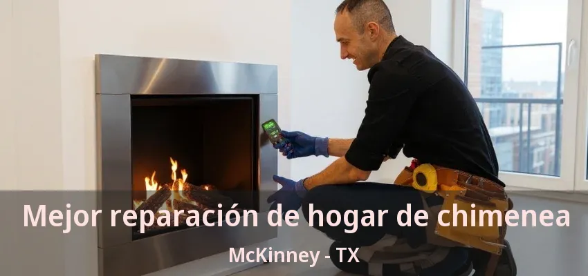 Mejor reparación de hogar de chimenea McKinney - TX