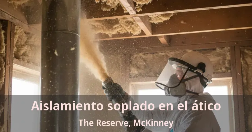 Aislamiento soplado en el ático The Reserve, McKinney - TX Aislamiento soplado en el ático The Reserve, McKinney - TX