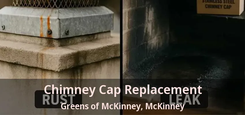 Chimney Cap Replacement Greens of McKinney, McKinney - TX