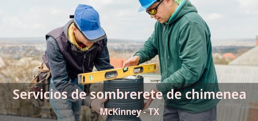 Servicios de sombrerete de chimenea McKinney - TX Servicios de sombrerete de chimenea McKinney - TX