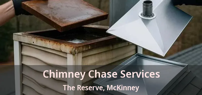 Chimney Chase Services The Reserve, McKinney - TX