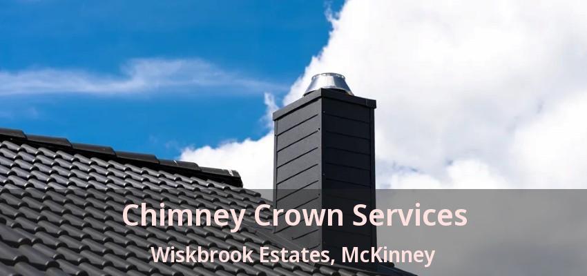 Chimney Crown Services Wiskbrook Estates, McKinney - TX Chimney Crown Services Wiskbrook Estates, McKinney - TX
