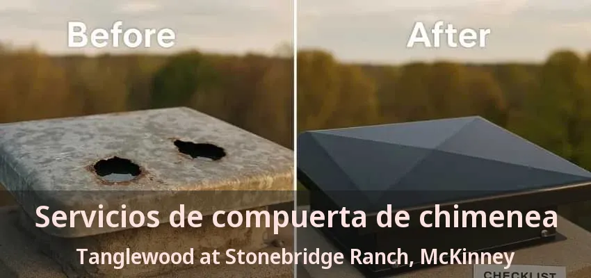 Servicios de compuerta de chimenea Tanglewood at Stonebridge Ranch, McKinney - TX