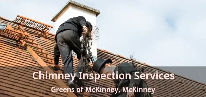 Chimney Inspection Services Greens of McKinney, McKinney - TX