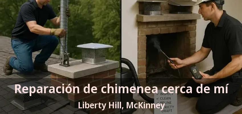 Reparación de chimenea cerca de mí Liberty Hill, McKinney - TX Reparación de chimenea cerca de mí Liberty Hill, McKinney - TX