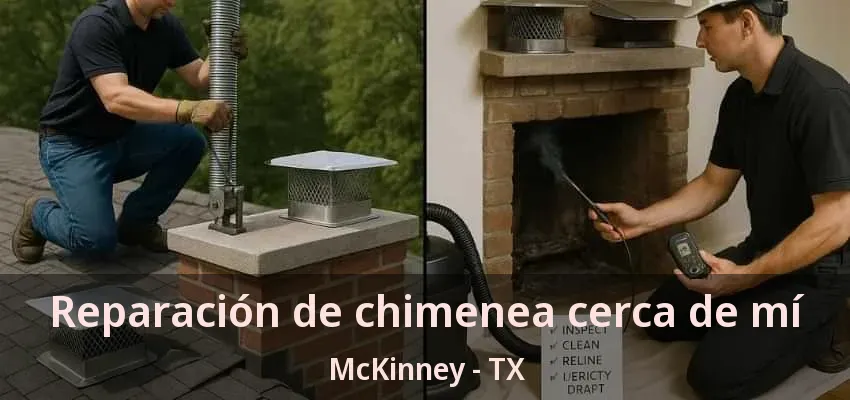 Reparación de chimenea cerca de mí McKinney - TX Reparación de chimenea cerca de mí McKinney - TX