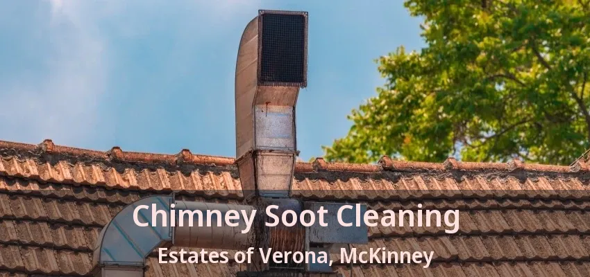 Chimney Soot Cleaning Estates of Verona, McKinney - TX