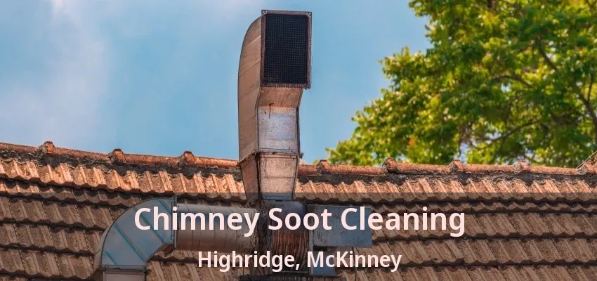 Chimney Soot Cleaning Highridge, McKinney - TX Chimney Soot Cleaning Highridge, McKinney - TX