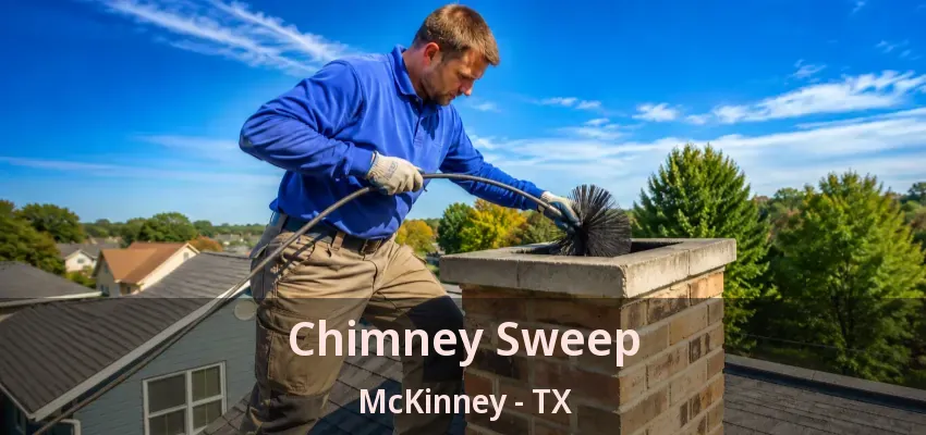 Chimney Sweep McKinney - TX