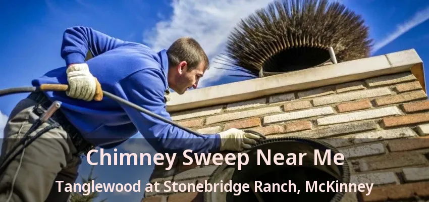 Chimney Sweep Near Me Tanglewood at Stonebridge Ranch, McKinney - TX