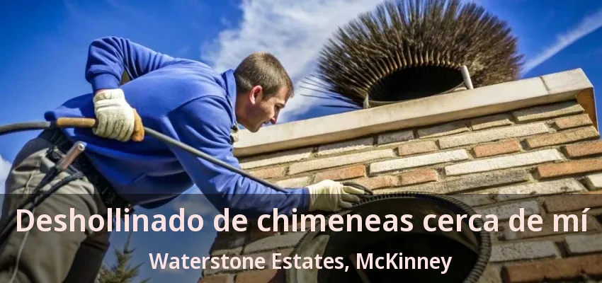 Deshollinado de chimeneas cerca de mí Waterstone Estates, McKinney - TX Deshollinado de chimeneas cerca de mí Waterstone Estates, McKinney - TX