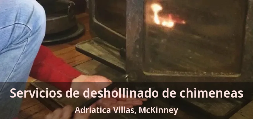 Servicios de deshollinado de chimeneas Adriatica Villas, McKinney - TX Servicios de deshollinado de chimeneas Adriatica Villas, McKinney - TX