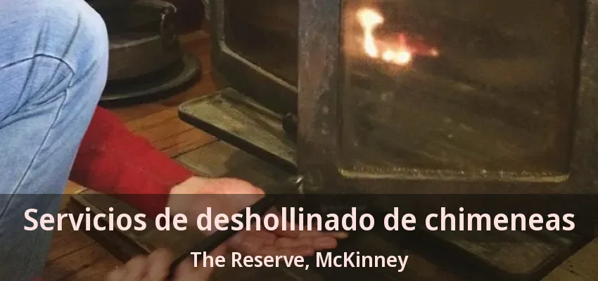 Servicios de deshollinado de chimeneas The Reserve, McKinney - TX Servicios de deshollinado de chimeneas The Reserve, McKinney - TX