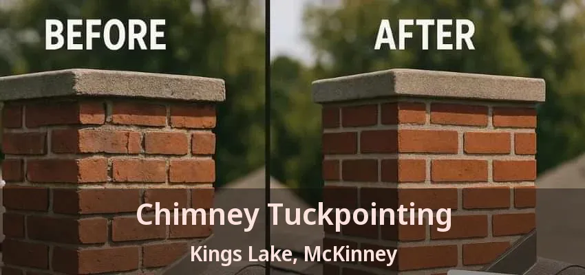 Chimney Tuckpointing Kings Lake, McKinney - TX Chimney Tuckpointing Kings Lake, McKinney - TX