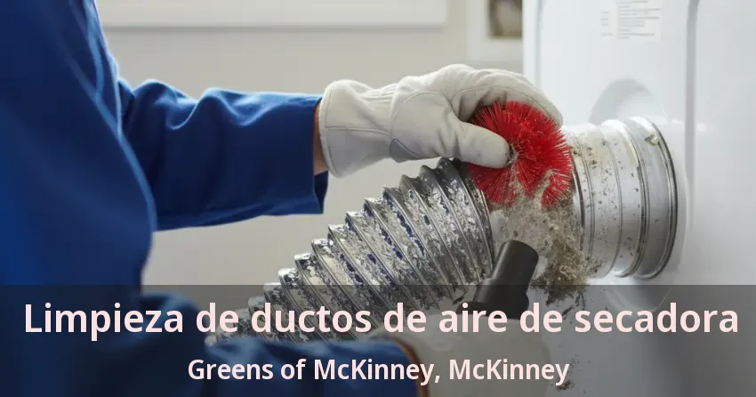 Limpieza de ductos de aire de secadora Greens of McKinney, McKinney - TX Limpieza de ductos de aire de secadora Greens of McKinney, McKinney - TX