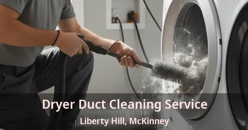 Dryer Duct Cleaning Service Liberty Hill, McKinney - TX
