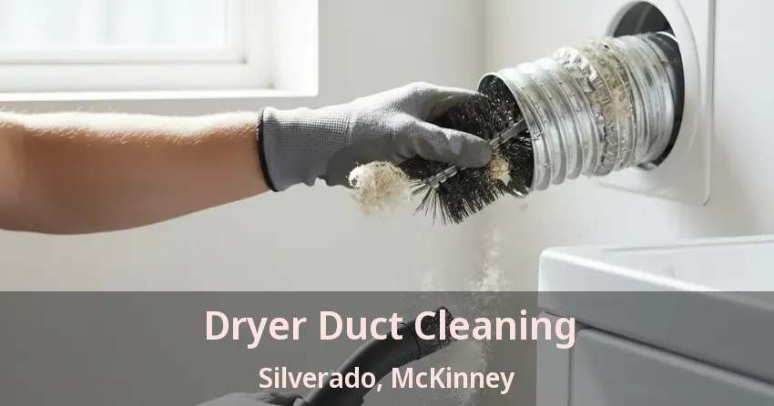 Dryer Duct Cleaning Silverado, McKinney - TX