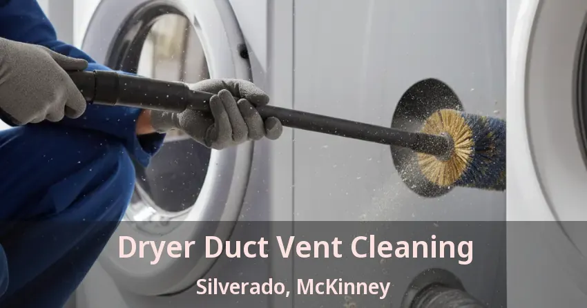 Dryer Duct Vent Cleaning Silverado, McKinney - TX