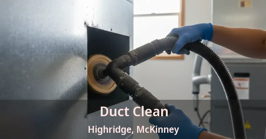 Duct Clean Highridge, McKinney - TX