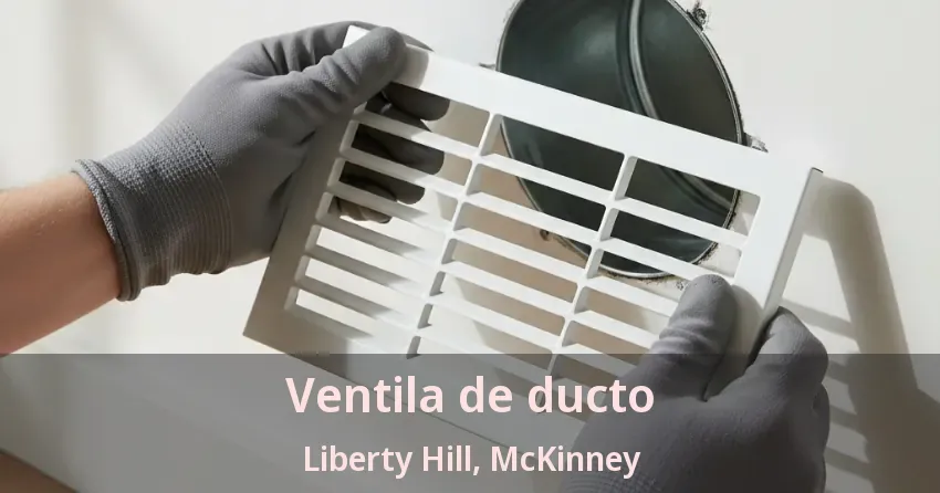Ventila de ducto Liberty Hill, McKinney - TX