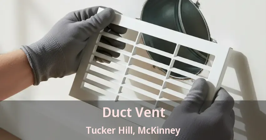 Duct Vent Tucker Hill, McKinney - TX