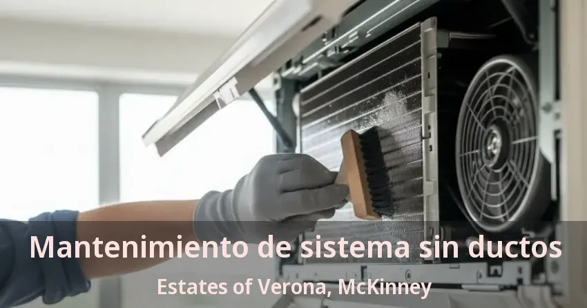 Mantenimiento de sistema sin ductos Estates of Verona, McKinney - TX Mantenimiento de sistema sin ductos Estates of Verona, McKinney - TX