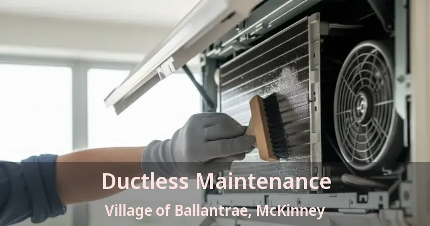 Ductless Maintenance Village of Ballantrae, McKinney - TX Ductless Maintenance Village of Ballantrae, McKinney - TX