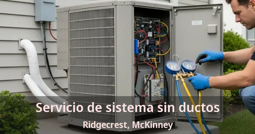 Servicio de sistema sin ductos Ridgecrest, McKinney - TX