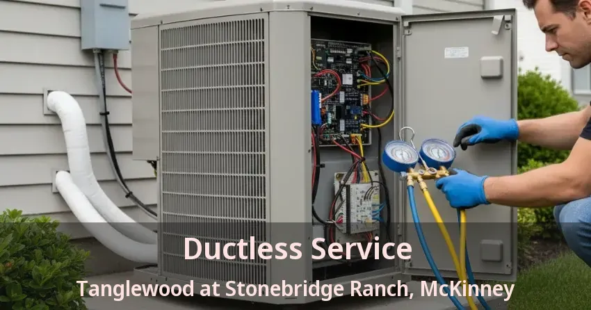 Ductless Service Tanglewood at Stonebridge Ranch, McKinney - TX