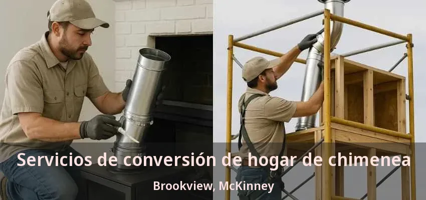 Servicios de conversión de hogar de chimenea Brookview, McKinney - TX Servicios de conversión de hogar de chimenea Brookview, McKinney - TX