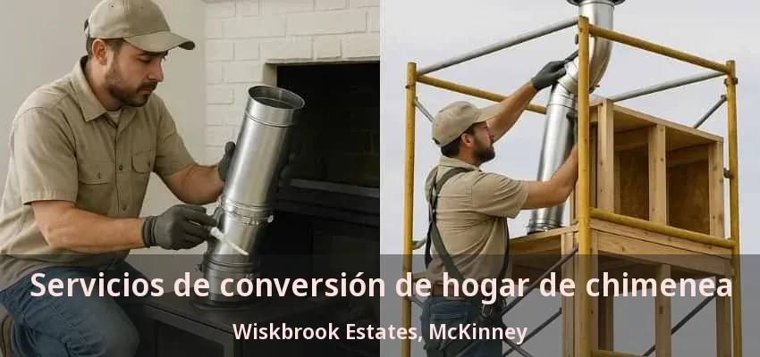 Servicios de conversión de hogar de chimenea Wiskbrook Estates, McKinney - TX Servicios de conversión de hogar de chimenea Wiskbrook Estates, McKinney - TX