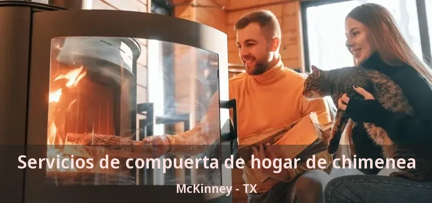 Servicios de compuerta de hogar de chimenea McKinney - TX