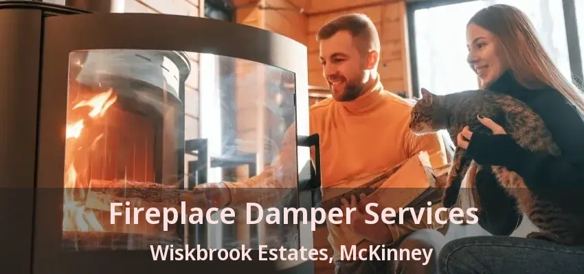 Fireplace Damper Services Wiskbrook Estates, McKinney - TX Fireplace Damper Services Wiskbrook Estates, McKinney - TX