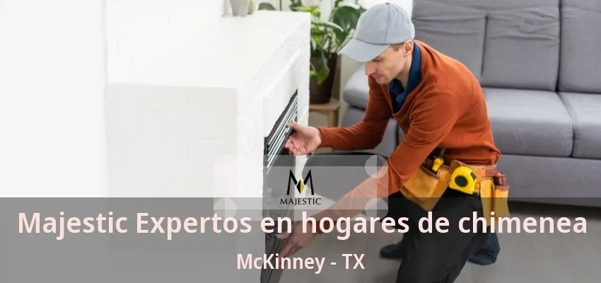Majestic Expertos en hogares de chimenea McKinney - TX