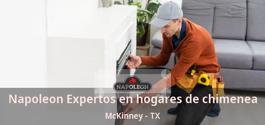Napoleon Expertos en hogares de chimenea McKinney - TX